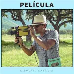 Clemente Castillo - Película - Single FLAC