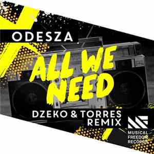 Odesza Feat. Shy Girls - All We Need (Dzeko & Torres Remix) FLAC