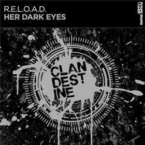 R.E.L.O.A.D. - Her Dark Eyes FLAC