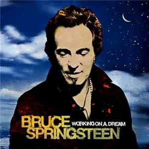 Bruce Springsteen - Working On A Dream FLAC
