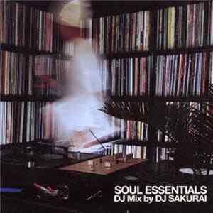 Various - Soul Essentials DJ Mix By DJ Sakurai FLAC