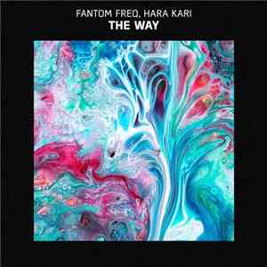 Fantom Freq, Hara Kari - The Way FLAC