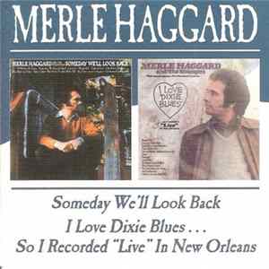 Merle Haggard And The Strangers - Someday We'll Look Back / I Love Dixie Blues FLAC