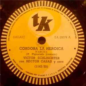 Victor Schlischter con Hector Casas - Cordoba La Heroica FLAC