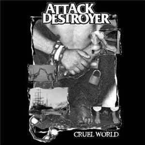 Attack Destroyer - Cruel World FLAC