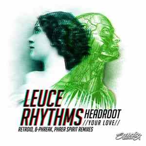 Leuce Rhythms - Headroot (Your Love) FLAC