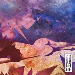 Converge - I Can Tell You About Pain FLAC