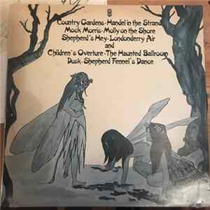 Percy Grainger, Sir Vivian Dunn, The Light Music Society Orchestra - Percy Grainger FLAC