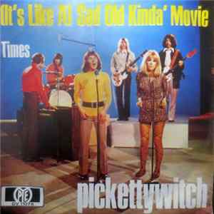 Pickettywitch - It's Like A Sad Old Kinda' Movie FLAC