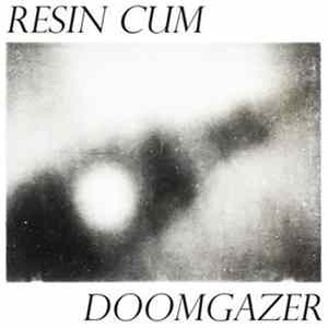 Resin Cum - Doomgazer FLAC