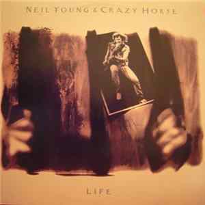 Neil Young & Crazy Horse - Life FLAC