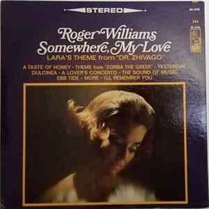 Roger Williams - Somewhere My Love (Lara's Theme From "Dr. Zhivago") FLAC