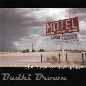 Budhi Brown - The Time Or The Place FLAC