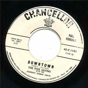 The Five Satins With The Johnny Green Orchestra - Downtown / Do You Remember FLAC