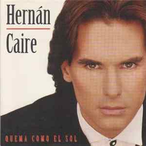 Hernán Caire - Quema Como El Sol FLAC