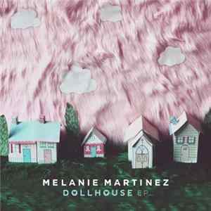 Melanie Martinez - Dollhouse EP FLAC