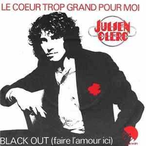 Julien Clerc - Le Coeur Trop Grand Pour Moi FLAC