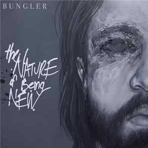 Bungler - The Nature Of Being New FLAC