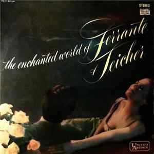 Ferrante & Teicher - The Enchanted World Of Ferrante & Teicher FLAC