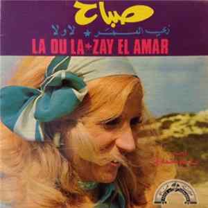 صباح - زي القمر / لا ولا = La Ou La / Zay El Amar FLAC