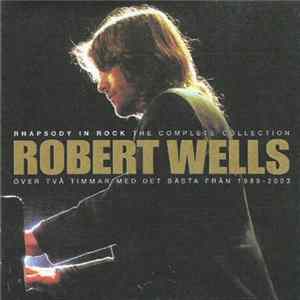 Robert Wells - The Complete Collection FLAC