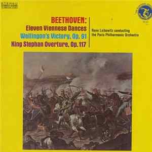 Beethoven - René Leibowitz, Paris Philharmonic Orchestra - Eleven Viennese Dances, Wellingon's Victory, King Stephan Overture FLAC