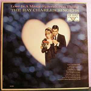 The Ray Charles Singers - Love Is A Many-Splendored Thing FLAC