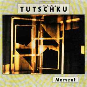Hans Tutschku - Moment FLAC