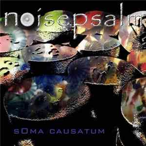 Noisepsalm - S0ma Causatum FLAC