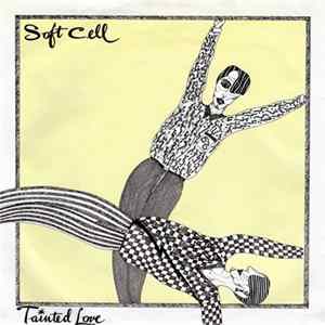 Soft Cell - Tainted Love FLAC
