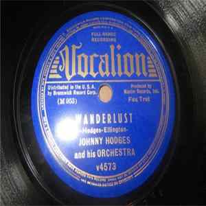 Johnny Hodges And His Orchestra - Wanderlust / Hodge Podge FLAC