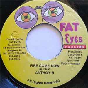 Anthony B - Fire Come Now FLAC