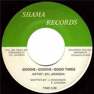 Syl Johnson - Goodie-Goodie-Good-Times / Love Baby FLAC