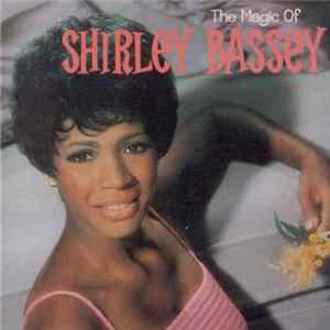 Shirley Bassey - The Magic Of Shirley Bassey FLAC