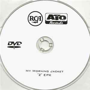 My Morning Jacket - Z EPK FLAC