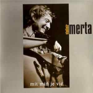 Vladimír Merta - Mít Míň Je Víc FLAC