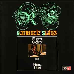 Eugen Cicero - Romantic Swing - Eugen Cicero Plays Franz Liszt FLAC