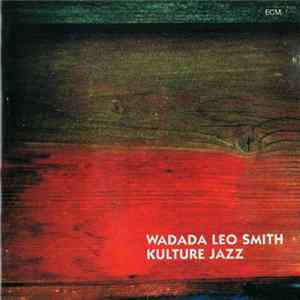 Wadada Leo Smith - Kulture Jazz FLAC