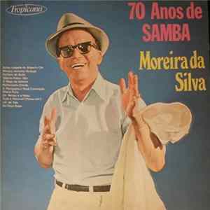 Moreira Da Silva - 70 Anos de Samba FLAC