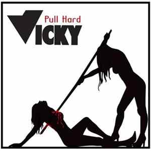 Vicky - Pull Hard FLAC