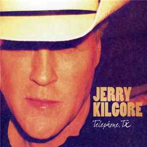 Jerry Kilgore - Telephone, TX FLAC