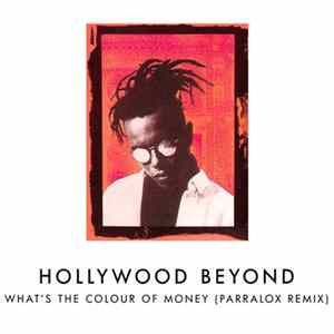 Hollywood Beyond - What's The Colour Of Money (Parralox Remix) FLAC