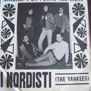 I Nordisti (The Yankees) - Credimi / Un Pugno Nel Muro FLAC