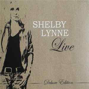 Shelby Lynne - Live (Deluxe Edition) FLAC