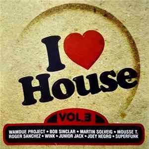 Various - I ❤ House Vol.3 FLAC