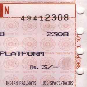 Joe Space / Bains - Indian Railways FLAC