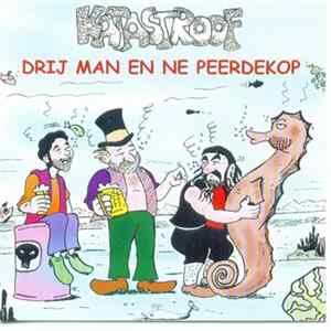 Katastroof - Drij Man En Ne Peerdekop FLAC