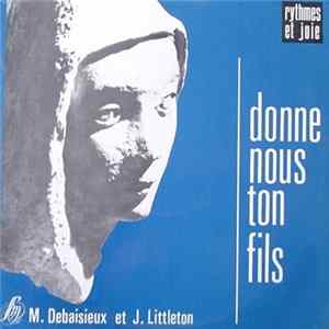 M. Debaisieux et J. Littleton - Donne Nous Ton Fils FLAC