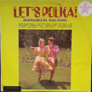 Sig Kowalski And The Polka Strings - Let's Polka FLAC