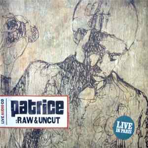 Patrice - Raw & Uncut (Live In Paris) FLAC
